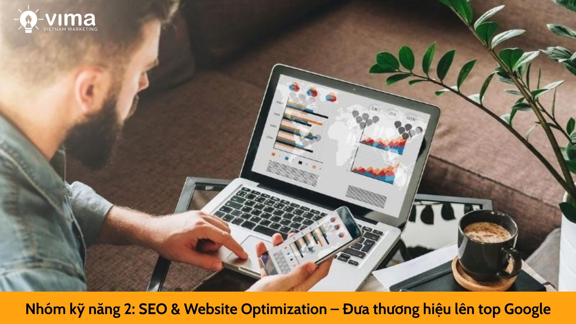 Nhóm kỹ năng 2: SEO & Website Optimization – Đưa thương hiệu lên top Google